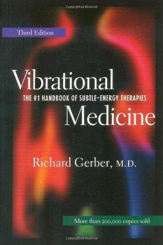 Cover of Vibrational Medicine, third edition, by Richard Gerber, M.D.