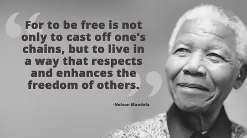 Smiling Nelson Mandela in black and white beside his quote: "For to be free is not only to cast off one's chains"